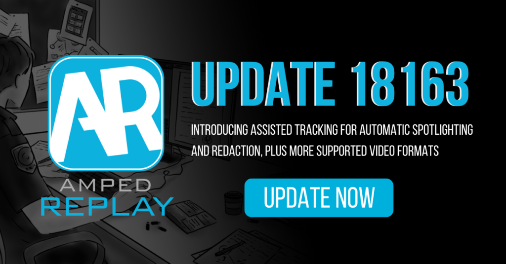 amped replay update: introducing assisted tracking for automatic spotlighting and redaction, plus more supported video formats