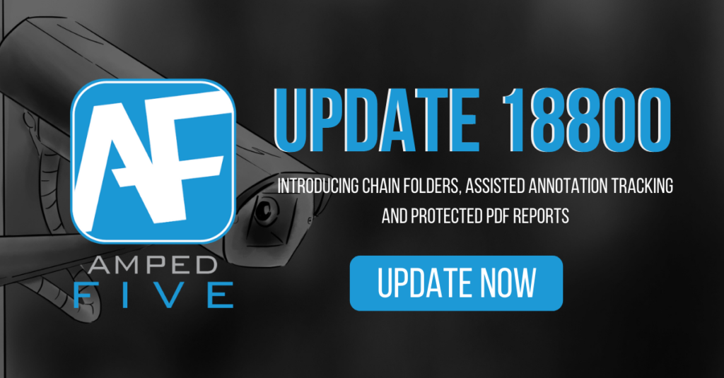 amped five update introducing chain folders, assisted annotation tracking and protected reports