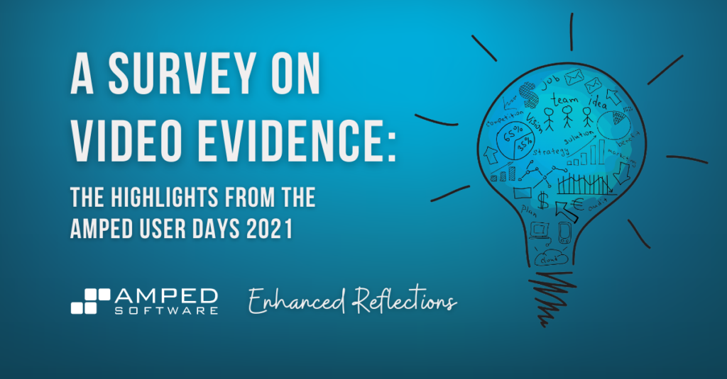 a survey on video evidence highlights from the amped user days 2021