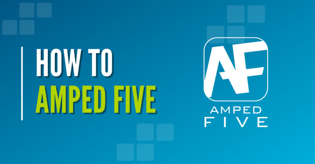 How To - Amped FIVE