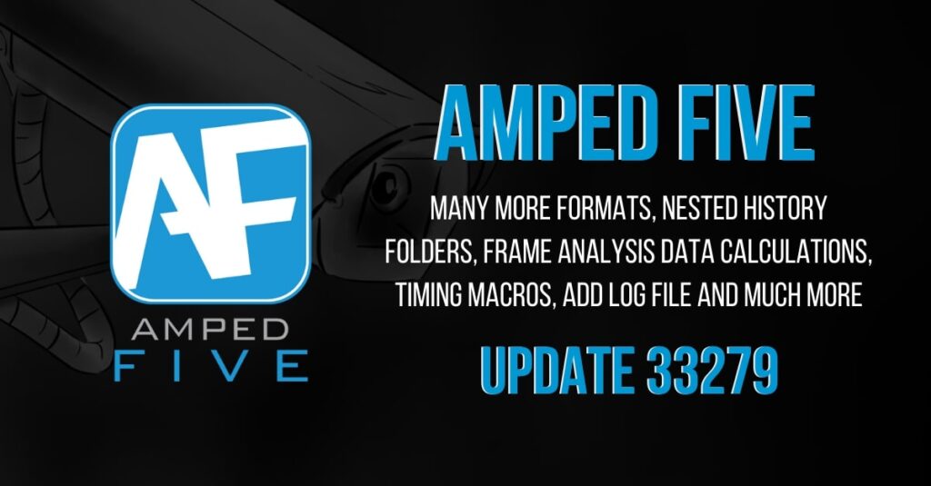 amped five update: more formats, nested history folders, frame analysis data calculations, timing macros, add log file